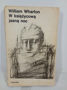  W księżycową jasną noc. William Wharton