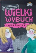 Wielki wybuch czyli K kontra K