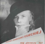 PIOSENKI AGNIESZKI OSIECKIEJ - MÓJ PIERWSZY BAL (1991)