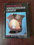 Szwoleżerowie Gwardii - Robert Bielecki