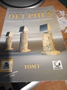 Delphi 5 : praktyka programowania. T. 1 
