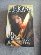 Jacek Piekara - Ja inkwizytor Bicz Boży