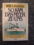 Willi A Boelcke So Kam Das Meer Zu Uns