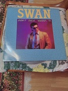 Swan- Don't Talk About It, 12"Maxi singiel winylowy Italo disco 