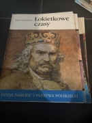 ŁOKIETKOWE CZASY. Dzieje narodu i państwa polskiego