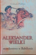 Aleksander Wielki- morderstwo w Babilonie.Phillips