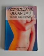 Oczyszczanie organizmu trening ciała i umysłu