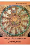 Dzieje chrześcijaństwa Starożytność ks.dr Henryk Czembor