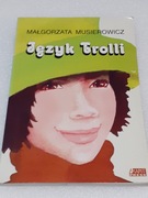 Język Trolli Małgorzata Musierowicz