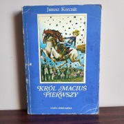 Król Maciuś Pierwszy Janusz Korczak