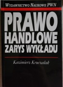 Prawo handlowe. Zarys wykładu / Kruczalak / WN PWN