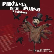 Płyta CD Pidżama Porno " Marchef W Butonierce " 2016