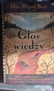 Don Miguel Ruiz Glos Wiedzy Droga do wewnętrznego spokoju  