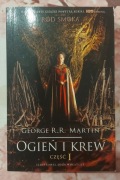 Ogień i krew. Pieśń Lodu i Ognia. Tom 1 George R.R. Martin