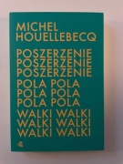 Michel Houellebecq POSZERZENIE POLA WALKI
