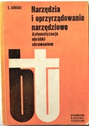 NARZĘDZIA I OPRZYRZĄDOWANIE NARZĘDZIOWE AUTOMATYZACJA OBRÓBKI SKRAWANIEM 