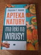 Apteka natury ma leki na wirusy. Zbigniew T. Nowak. 