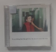 Everything but the girl "like the deserts miss....