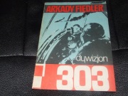 ARKADY FIEDLER - DYWIZJON 303