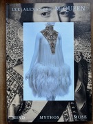Lee Alexander McQueen Mind Mythos Muse 