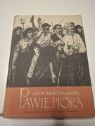 LEON KRUCZKOWSKI "PAWIE PIÓRA"