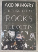 ACID DRINKERS  The Hand That Rocks The Coffin 