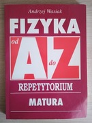 Fizyka od A do Z repetytorium Andrzej Wasiak