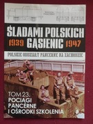 Pociągi pancerne i ośrodki szkolenia - Śladami polskich gąsienic tom 23