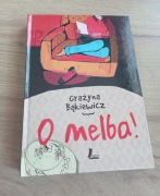 O melba! - Grażyna Bąkiewicz