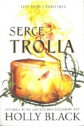 Serce trolla. Holly Black