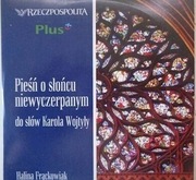Halina Frąckowiak - Pieśń o słońcu niewyczerpanym do słów Karola Wojty