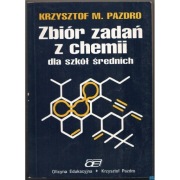 Zbiór zadań z chemii dla szkół średnich - Pazdro M. Krzysztof