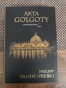 Akta Golgoty - Philipp Vandenberg
