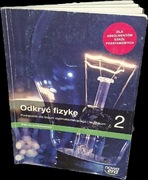 Odkryć fizykę 2.liceum ogólnokształcącego i technikum. Zakres podstawowy