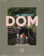DOM - O domowym gotowaniu, domowych sprawach i domowym szczęściu