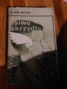 Siwe skrzydła Janusz Olczak