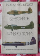 Szybowce transportowe - Tadeusz Królikiewicz