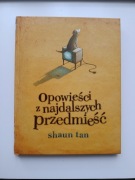 Opowieści z najdalszych przedmieść Shaun Tan