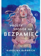 Prosty sposób na bezpamięć - Karolina Barbrich