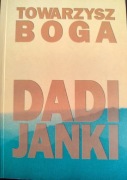 TOWARZYSZ BOGA Dadi Janki
