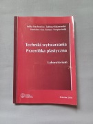Książka Techniki wytwarzania Przeróbka plastyczna Rzeszów 2018