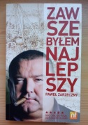 Zawsze byłem najlepszy Paweł Zarzeczny