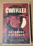 Książka Na Trwogę Bije Dzwon Ryszard Ćwirlej