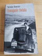 Oswajanie świata Nicolas Bouvier