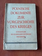 Polnische Dokumente Zur Vorgeschichte Des Krieges Erste Folge 1940