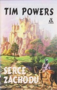 Serce zachodu - Tim Powers