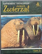 ILUSTROWANA ENCYKLOPEDIA DZIKICH ZWIERZĄT TOM 3