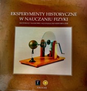 Eksperymenty historyczne w nauczaniu fizyki: Materiały naukowe i kult-hist.