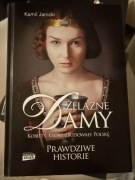 Żelazne Damy. Kobiety, które zbudowały Polskę. Kamil Janicki