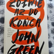 "Żółwie aż do końca"- John Green